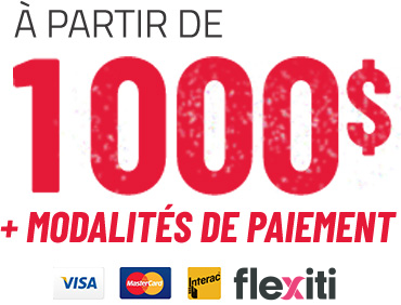 À partir de 1000$ + modalités de paiement